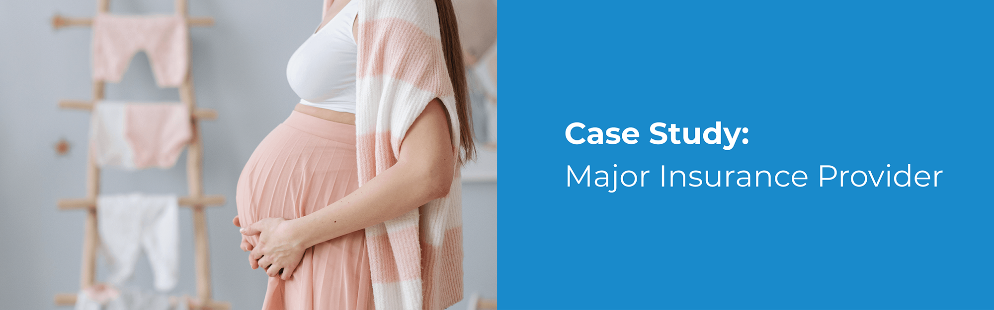Woman with pregnant belly next to text block reading, "Case Study: Major Insurance Provider"
